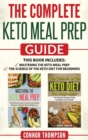 The Complete Keto Meal Prep Guide : Includes Mastering the Keto Meal Prep & The Science of the Keto Diet for Beginners - Book
