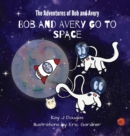 Bob and Avery Go to Space - Book