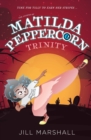 The Legend of Matilda Peppercorn: Trinity - Book