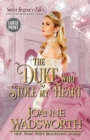 The Duke Who Stole My Heart : A Clean & Sweet Historical Regency Romance (Large Print) - Book