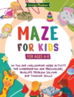 Maze For Kids : (For Ages 4-8) 100 Fun and Challenging Maze Activity For Kindergarten and Preschoolers, Develops Problem Solving and Thinking Skills - Book