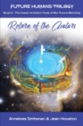 Return of the Avatars : The Cosmic Architect Tools of Our Future Becoming - Book