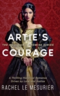 Artie's Courage : A Thrilling Historical Romance Driven by Love and Justice - Book
