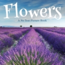 Flowers, A No Text Picture Book : A Calming Gift for Alzheimer Patients and Senior Citizens Living With Dementia - Book