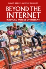 Beyond The Internet : Radical Voices of Dissent - Book