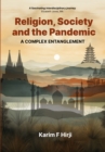 Religion, Society And The Pandemic : A Complex Entanglement - Book