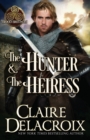 The Hunter & the Heiress : A Medieval Romance - Book