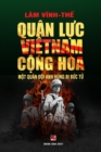 Quan L&#7921;c Vi&#7879;t Nam C&#7897;ng Hoa - M&#7897;t Quan &#272;&#7897;i Anh Hung B&#7883; B&#7913;c T&#7917; (color - soft cover) - Book