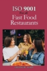 ISO 9001 for all Fast food Restaurants : ISO 9000 For all employees and employers - Book
