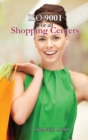 ISO 9001 for all shopping centers : ISO 9000 For all employees and employers - Book