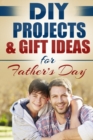 DIY Projects & Gift Ideas for Father's Day - Book