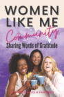Women Like Me Community : Sharing Words Of Gratitude - Book