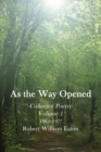 As the Way Opened Volume 1 : Collected Poetry 1962-1977 - Book