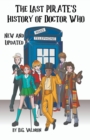 The Last Pirate's History of Doctor Who - Book
