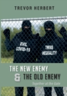 The New Enemy & the Old Enemy : Together at the Gate - Book