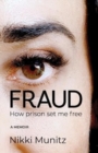 Fraud : How the Prison Set me Free - Book