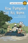 How Pumpkin Got His Name - Book