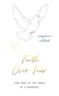 Faith Over Fear : Companion notebook: Special cover alternative edition - Book