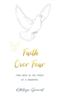 Faith Over Fear : Find Hope in the Midst of a Pandemic - Special cover alternative edition - Book