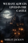 We Have Always Lived in the Castle - eBook