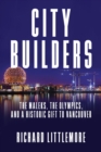 City Builders : The Maleks, the Olympics, and a Historic Gift to Vancouver - Book