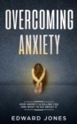 Overcoming Anxiety & Panic Attacks : Beat Panic Attacks & Anxiety, Today - Book