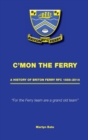 C'mon the Ferry : A history of Briton Ferry RFC 1888–2014 - Book