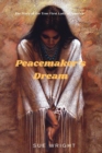 Peacemaker's Dream : The Story of the True First Lady of America - Book