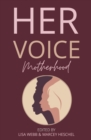 Her Voice : Motherhood - Book