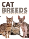 Cat Breeds : A Picture Book for People Who Like Cats, Not Words - Book