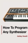 How to Program Any Synthesizer - Book