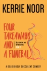 Four Takeaways and a Funeral : A Deliciously Succulent Comedy - Book