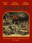 Diableries: The Complete Edition : Stereoscopic Adventures in Hell - Book