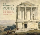 The Romance of Ruins : The Search for Ancient Ionia - 1764 - Book