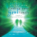 Finding Your Soul Family : A guide to personal development - Book