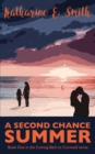 A Second Chance Summer : Book One of the Coming Back to Cornwall series - Book