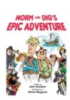 Norm & Dig's Epic Adventure - Book