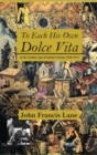 To Each His Own Dolce Vita : in the Golden Age of Italian Cinema 1948-1972 - Book