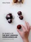 In Search of the Best Swedish Chokladbollar : A southeast asian falls in love with fika - Book