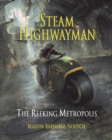 Steam Highwayman 3 : The Reeking Metropolis - Book