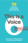 This is a Voice : 99 exercises to train, project and harness the power of your voice - Book