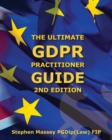 The Ultimate GDPR Practitioner Guide (2nd Edition) : Demystifying Privacy & Data Protection - Book