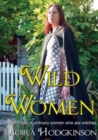 Wild Women : Modern tale of ordinary women who are witches - Book