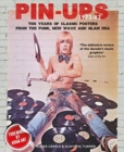Pin-ups, 1972-82 : Ten Years of Classic Posters from the Punk, New Wave, and Glam Era - Book