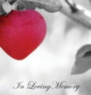In Loving Memory Funeral Guest Book, Celebration of Life, Wake, Loss, Memorial Service, Condolence Book, Church, Funeral Home, Thoughts and in Memory Guest Book (Hardback) - Book