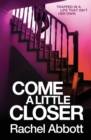 Come a Little Closer - Book