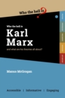 Who the Hell is Karl Marx? : and what are his theories all about? - Book