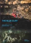 The Blue Cliff : Climbing Tales from the margin between land and sea - Book