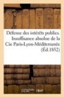 Defense Des Interets Publics. Insuffisance Absolue de la Cie Paris-Lyon-Mediterranee - Book