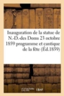 Inauguration de la Statue de N.-D.-Des Doms 23 Octobre 1859: Programme Et Cantique de la Fete - Book